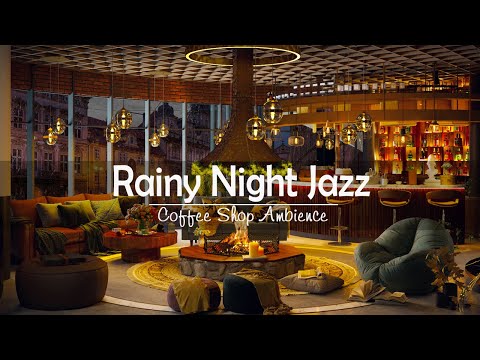 Rainy Night & Relaxing Piano Jazz Music at Coffee Shop Ambience | Smooth Jazz Music for Study, Work