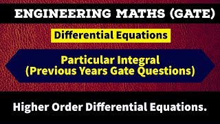 GATE Questions Discussion on Particular Integral  [Lec 18] || Higher Order Differential Equations