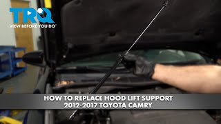 How to Replace Hood Lift Support 2012-2017 Toyota Camry