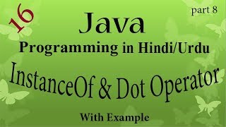 16 java programming | Instance of and dot operator in java