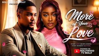 More of Your Love | Clinton Joshua, Nancy Desmond | Full 2026 Latest New Nigerian Movie