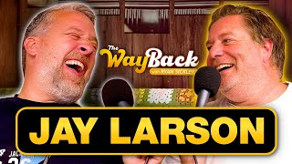 Celebrity The Wayback #53 | Jay Larson Wealth