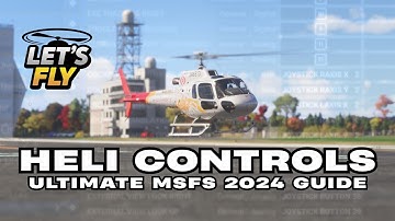 ULTIMATE Helikopterbesturingsgids voor MSFS 2024