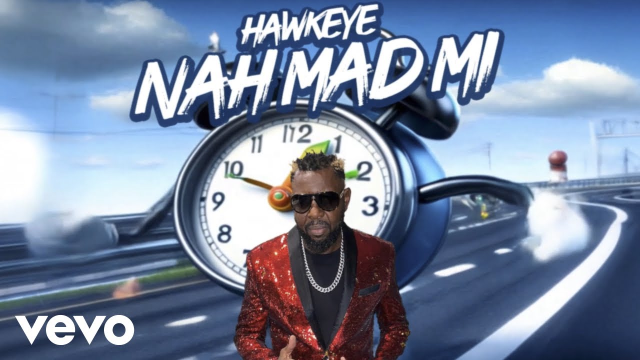 Hawkeye - Nah Mad Mi (Official Audio)