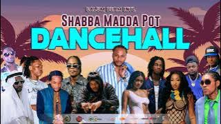 Dancehall Mix 2024 / New Dancehall songs | Shabba Madda Pot | Dexta daps,Masicka,Chronic law,Skeng