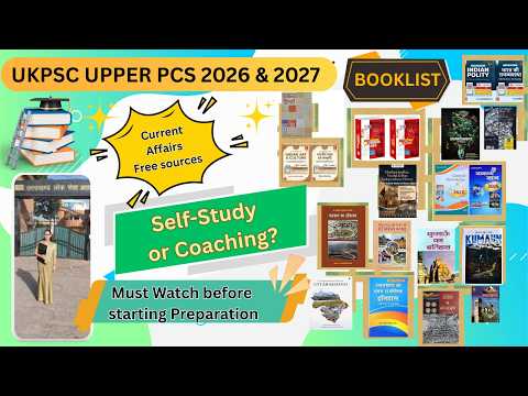 UKPSC Upper PCS 2026 & 2027 Full Booklist|Free Resources|Current affairs sources|  3 months strategy