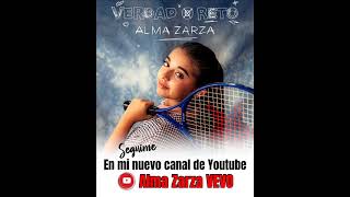 Alma Zarza - Verdad O Reto - AlmaZarzaVEVO