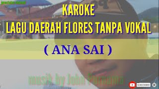 Karoke lagu daerah flores // ANA SAI, Lagu dari Ende