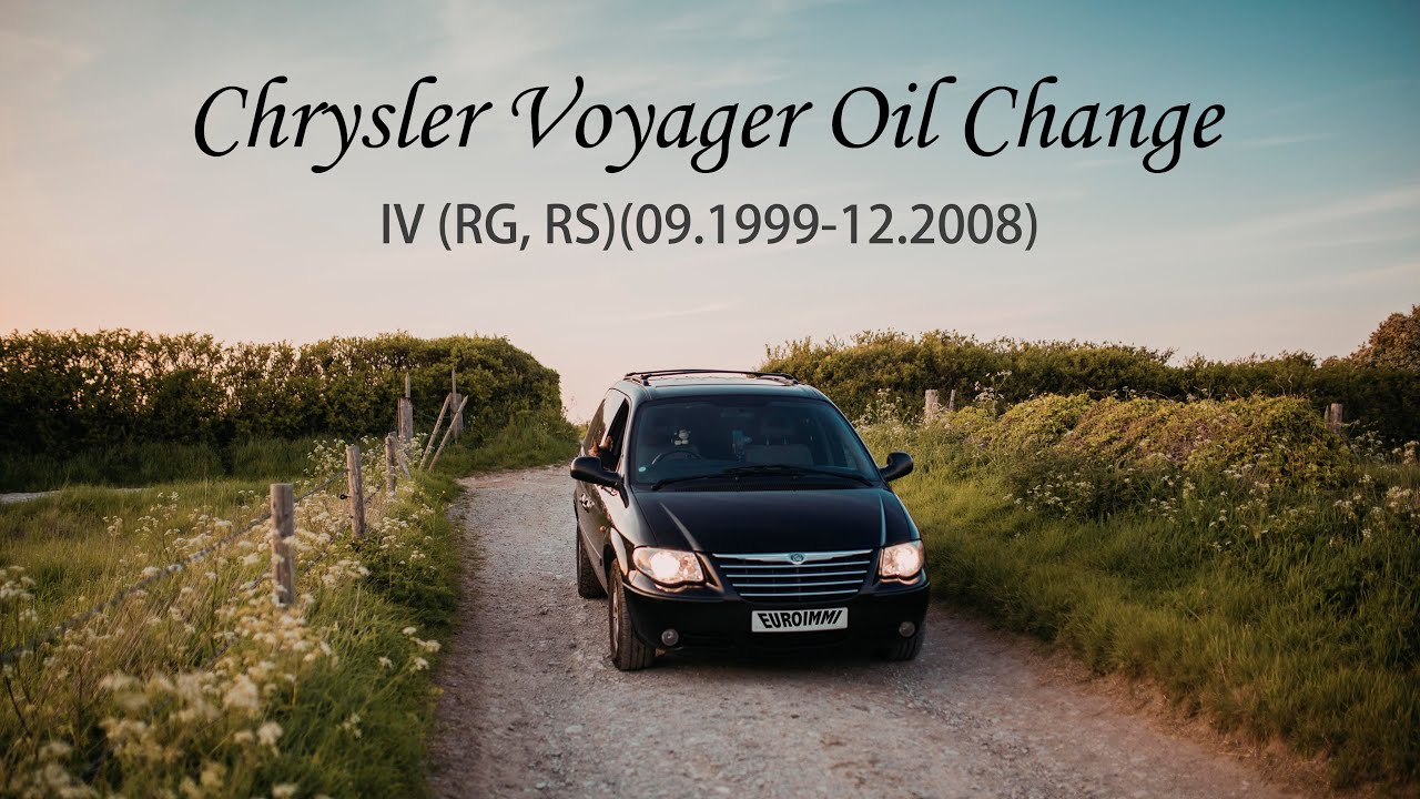 Chrysler Voyager Oil Change, Iv (Rg, Rs)(09.1999-12.2008) - Youtube