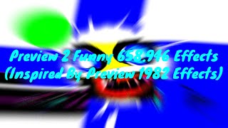 Preview 2 Funny 658.946 Effects(Inspired By Preview 1982 Effects)