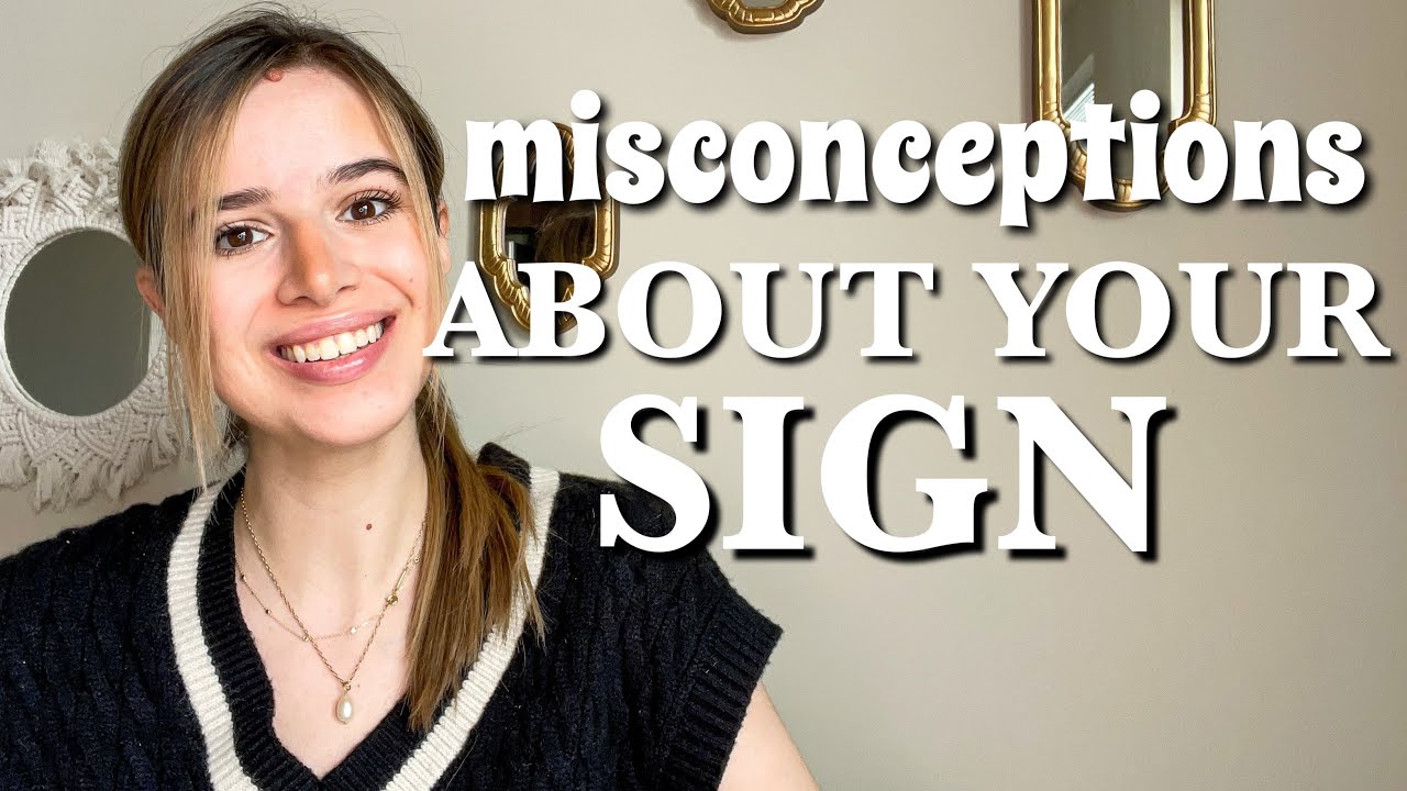 The Biggest Misconceptions About Each Sign & New FREE Astrology Course The Biggest Misconceptions About Each Sign & New FREE Astrology Course