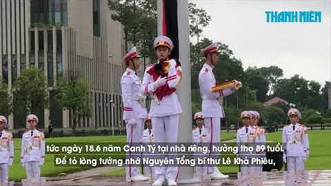 Lễ thượng cờ rủ tại Ba Đình (Hà Nội) bắt đầu lễ quốc tang nguyên Tổng bí thư Lê Khả Phiêu