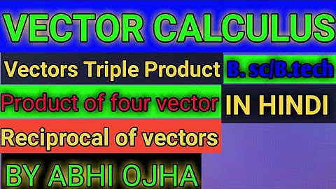 Vector Calculus-Concept of Vector Point Function & Vector Differentiation in Hindi