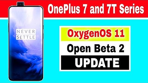 OnePlus 7 and 7T Series gets OxygenOS 11 Open Beta 2 Update