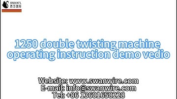 SWAN 1250 double twisting machine operation instruction demo vedio