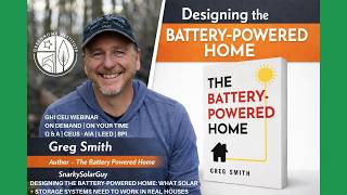 Designing the Battery-Powered Home: What Solar + Storage Systems Need to Work in Real Houses