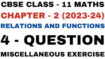 4 Question Mis Ex l Chapter 2 l Relations and Function l Class 11th Maths l NEW NCERT 2023-24