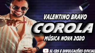 Valentino Bravo - Corola - Música Novo 2020