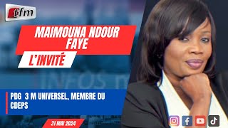 L’INVITE D’INFOS MATIN (WOLOF) : Maimouna Ndour FAYE, PDG  3 M universel, membre du CDEPS