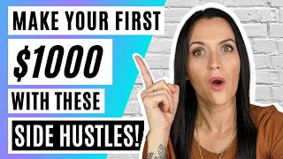 Make Your 1st $1000 Online  Easy Side Hustles for Beginners | How to Make Money Online From Home