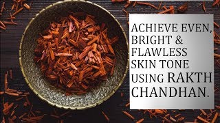 Repair and reverse skin damage with Rakth Chandhan amazing beauty remedies