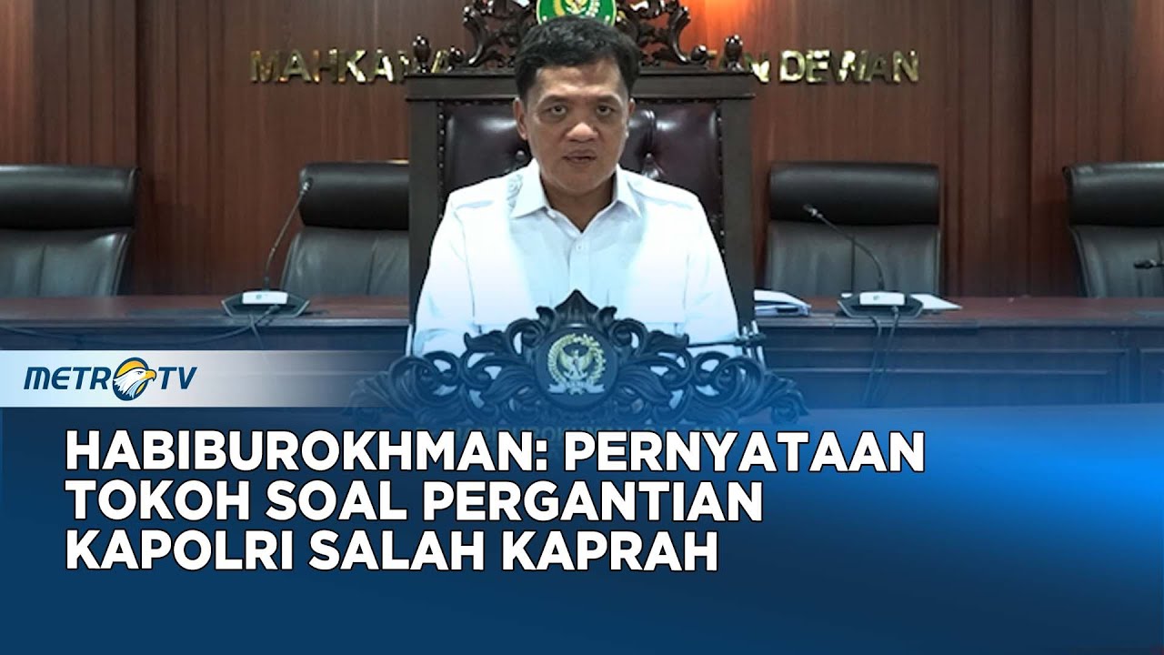 Habiburokhman Sebut Pernyataan Tokoh soal Pergantian Kapolri Salah Kaprah
