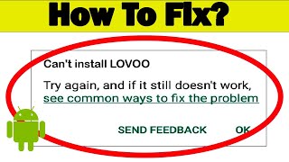 fix can't install lovoo app error on google play store in android & ios - fix can't download app