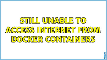 Still unable to access Internet from Docker containers