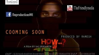 How..? Short Film Trailer By Sai Srikanth