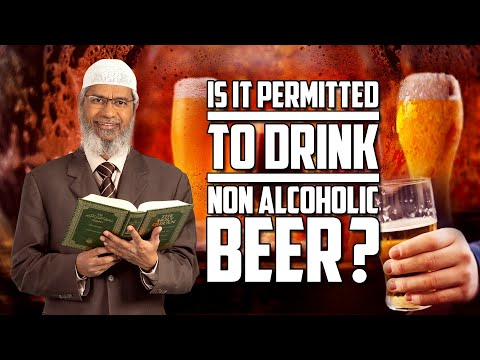 Is It Permitted To Drink Non Alcoholic Beer? – Dr Zakir Naik
