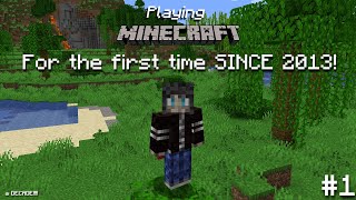 Playing Minecraft For THE FIRST TIME In A DECADE. (#1)