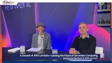A Decade of AWS Lambda—Leading the Future of Serverless Computing - Six Five at AWS re:Invent