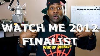 Watch Me 2012 FINALIST!