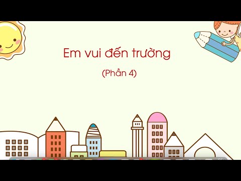 Video Em vui đến trường (Phần 4) - Tiếng Việt lớp 3 (Chân... - youtube