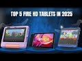 Top 5 Amazon Fire Tablets in 2025 (BEST for Kids, Work & Gaming!)