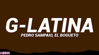 PEDRO SAMPAIO, El Bogueto - G-LATINA (Letra/Lyrics)