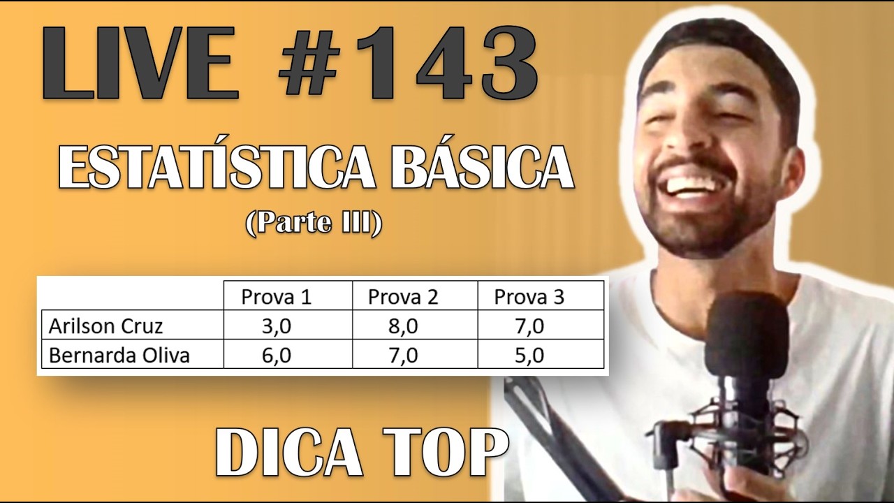 Live #143 - Como fazer CONTAS de ESTATÍSTICA BÁSICA? (Parte III)