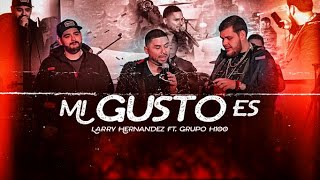 Larry Hernandez Ft. Grupo H100 - Mi Gusto Es (En Vivo Con Mariachi)