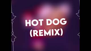 hot dog (remix) {edit audio}