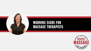 Warning Signs For Massage Therapists | Respect Massage | Associated Bodywork \& Massage Professionals