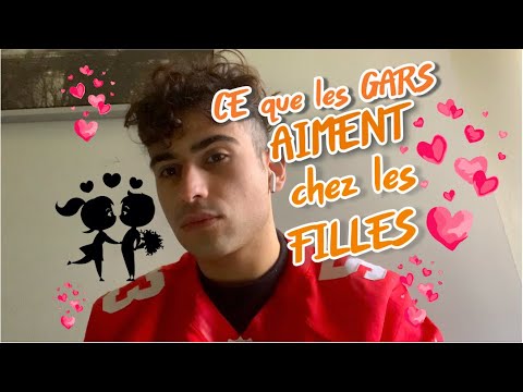 Vidéo: Ce Que Les Gars Aiment Chez Les Filles En