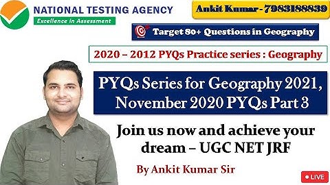 November 2020 PYQs | Part 3 | Geography | NTA UGC NET/GIC/Assist. Prof. 2021 | Ankit Kumar Sir