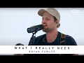 BRYAN FOWLER What I Really Need Song Session mp3