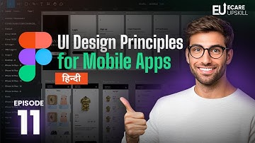 Principles of Mobile App Design | Figma for Mobile Apps | Figma Tutorial Lesson 11 | eCare Upskill