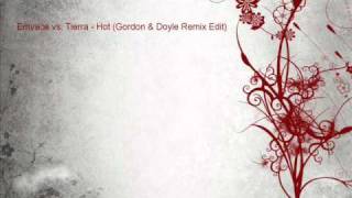 Emvace vs. Tierra - Hot (Gordon & Doyle Remix Edit)