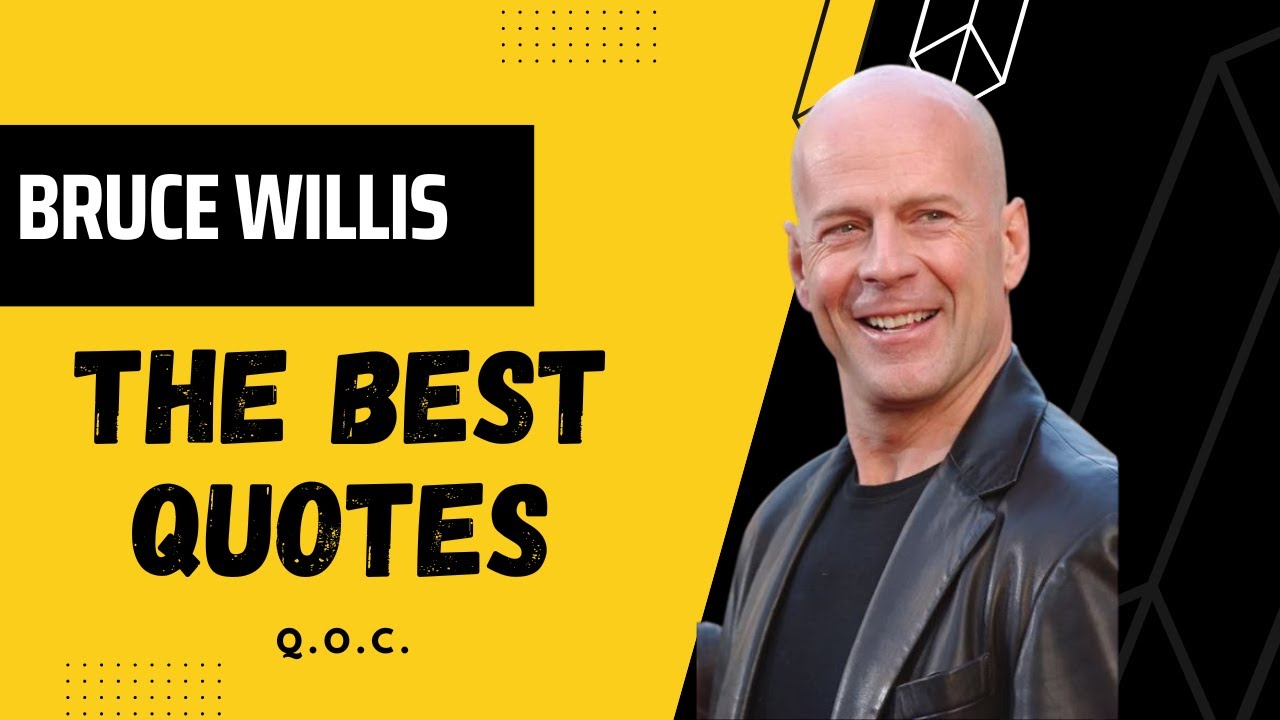 Bruce Willis' Philosophy on Life, Love, and Entertainment