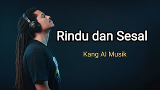 Rindu dan Sesal - Kang AI Musik (Video lyrics)
