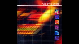 Aube - Duplex-Sphere (Full Album, 2004)