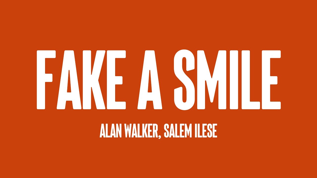 Fake A Smile Alan Walker, salem ilese {Letra} 💭 YouTube