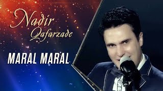 Nadir Qafarzadə — Maral Maral (Yeni Versiya) Resimi